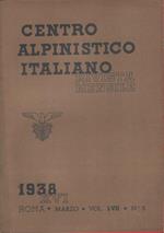 CAI Centro Alpinistico Italiano. Rivista mensile. vol. LVII. 1938 n. 5