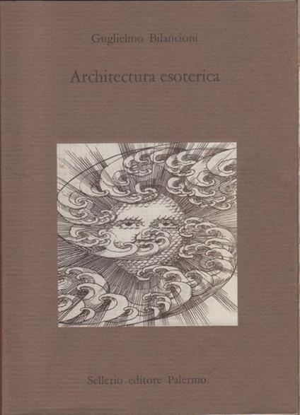 Architectura esoterica - Guglielmo Bilancioni - Guglielmo Bilancioni - copertina