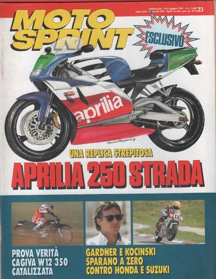 Moto sprint. n. 23 - 1993. Aprilia 250 Strada Cagiva W12 350 catalizzata - copertina