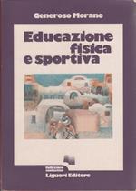 Educazione fisica e sportiva - Generoso Morano. Generoso  Morano