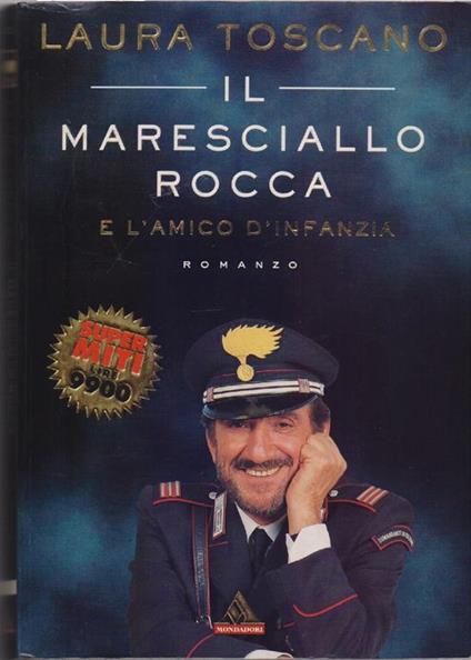 Il Maresciallo Rocca e l'amico d'infanzia - Laura Toscano - Laura Toscano - copertina