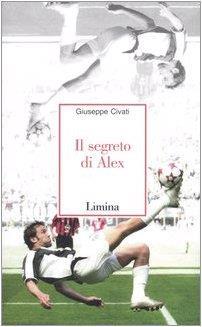 Il segreto di Alex - Giuseppe Civati - copertina