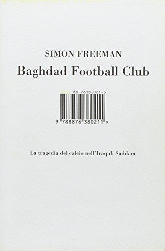 Baghdad Football Club. La tragedia del calcio nell'Iraq di Saddam - Simon Freeman - copertina