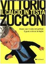 Il calcio in testa - Vittorio Zucconi