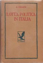 La lotta politica in Italia. Origini della lotta attuale (476-1887). Vol. I - A. Oriani