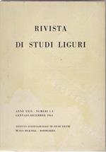 Rivista di Studi Liguri Anno XXIX Numero 1ì4 Gennaio - Dicembre 1963