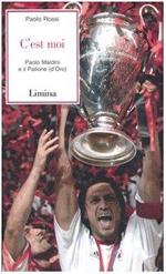 C'est moi. Paolo Maldini e il Pallone (d'Oro) - Paolo Rossi