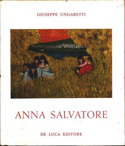 Annna Salvatore - Giuseppe Ungaretti - Giuseppe Ungaretti - copertina