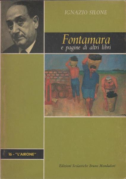 Fontamara e pagine di altri libri - Ignazio Silone - Ignazio Silone - copertina