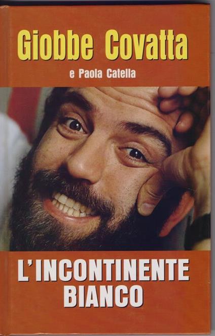 L' incontinente bianco - Giobbe Covatta - Giobbe Covatta - copertina