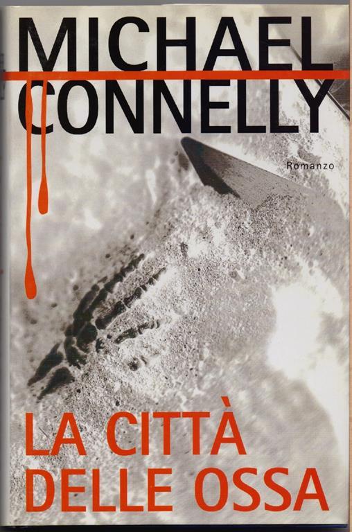 La città delle ossa - Michael Connelly - Michael Connelly - copertina