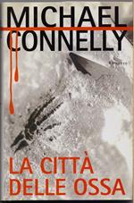 La città delle ossa - Michael Connelly