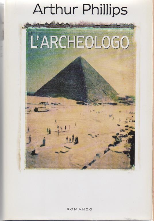 L' archeologo - Arthur Phillips - Arthur Phillips - copertina