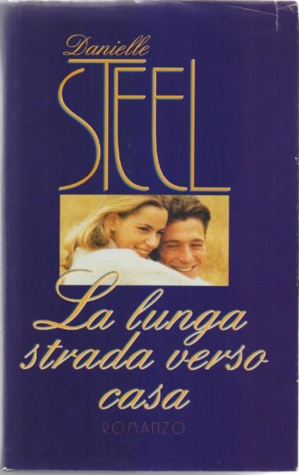 La lunga strada verso casa - Danielle Steel - Danielle Steel - copertina