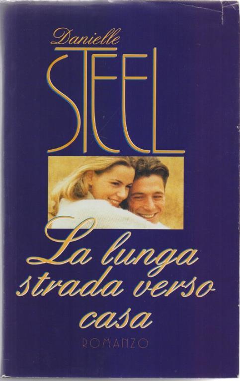 La lunga strada verso casa - Danielle Steel - Danielle Steel - copertina