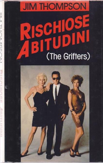 Rischiose abitudini (The Grifters) - Jim Thompson - Jim Thompson - copertina