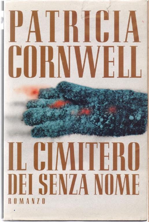 Il cimitero dei senza nome - Patricia Cornwell - Patricia D. Cornwell - copertina
