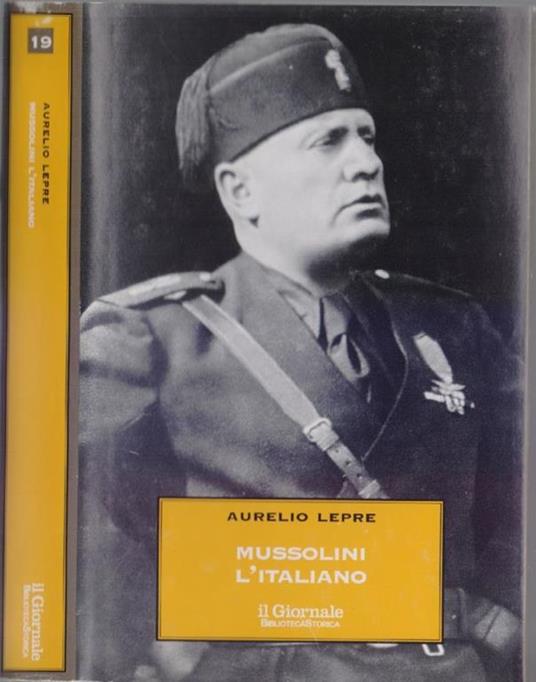 Mussolini l'Italiano - Aurelio Lepre - Aurelio Lepre - copertina