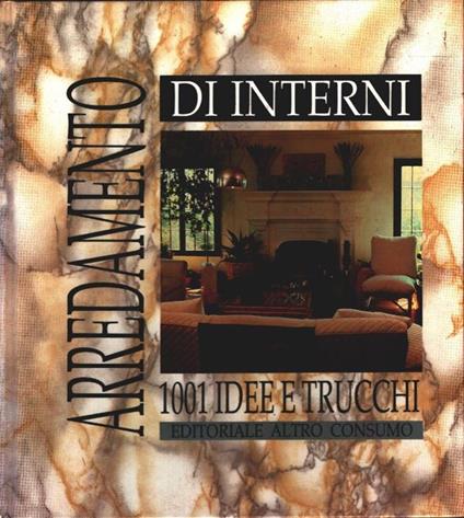 Arredamento di interni, 1001 idee e trucchi - copertina