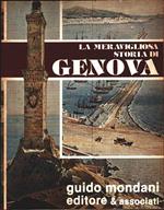 La meravigliosa storia di Genova Vol I parte prima. Dalle origini alla elezioni del podestà - Federico Donaver