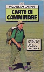 L' arte di camminare - Jacques Lanzmann