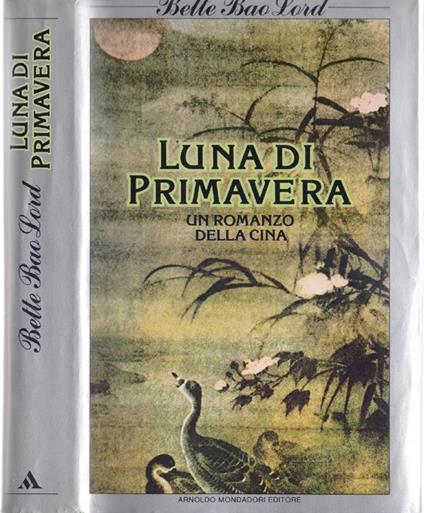 Luna di primavera. Un romanzo della Cina - Bette Bao Lord - Bette Bao Lord - copertina
