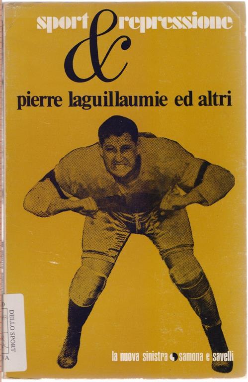 Sport e repressione - Pierre Laguillaumie ed altri - copertina