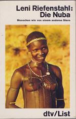 Die Nuba Menschen wie von einem anderen Steen - Leni Riefenstahl