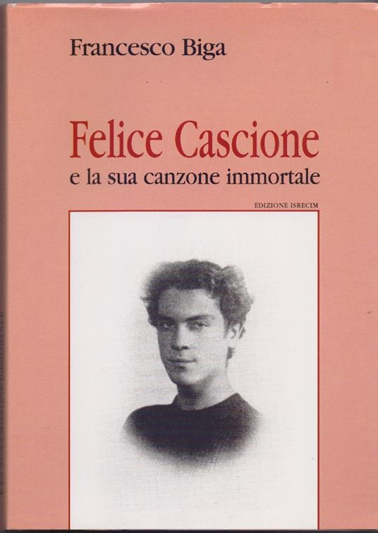 Felice Cascione e la sua canzone immortale - Francesco Biga - Francesco Bia - copertina
