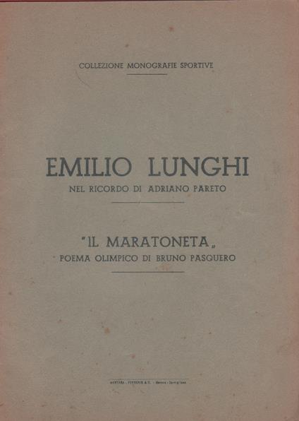 Emilio Lughi nel ricordo di A. Pareto- Il Maratoneta poema olimpico di B. Pasquero - copertina