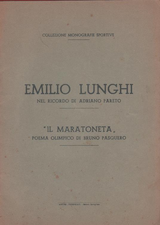 Emilio Lughi nel ricordo di A. Pareto- Il Maratoneta poema olimpico di B. Pasquero - copertina