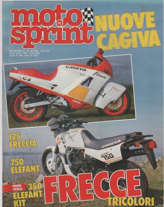 Moto sprint. 1987, n. 16. Cagiva frecce tricolori: 125 Freccia 750 Elfant - copertina