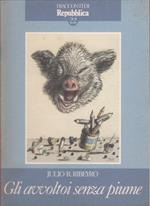 Gli avvoltoi senza piume - Julio Ribeyro