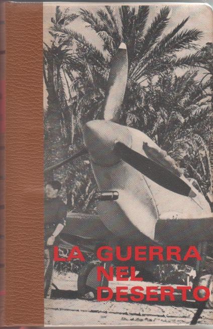 La guerra nel deserto. vol.2 La battaglia di El Alamein - E. Krieg - E. Krieg - copertina