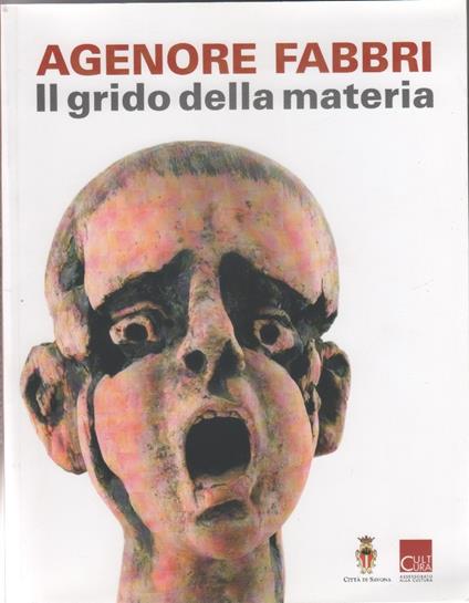 Agenore Fabbri. Il grido della materia - a cura di R. Zelatore - copertina