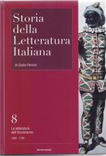 Storia della letteratura italiana Vol.8. La letteratura dell'Illuminismo