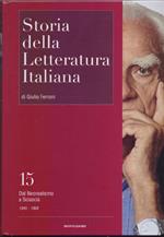 Storia della Letteratura Italiana Vol. 15.Dal Neorealismo a Sciascia