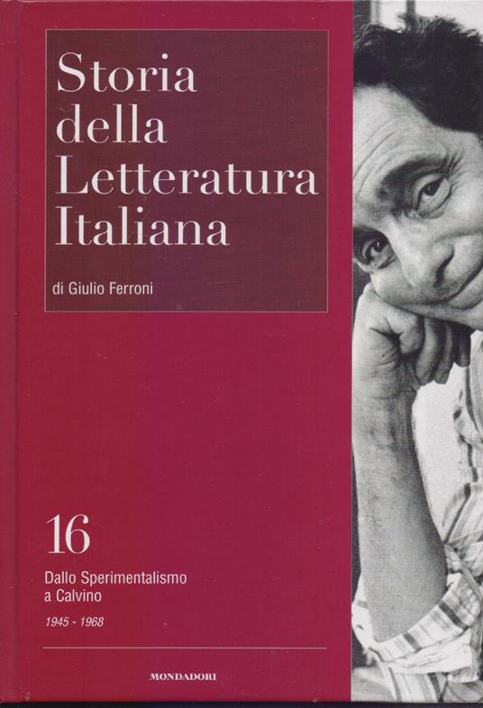 Storia della Letteratura Italiana Vol. 16.Dallo Sperimentalismo a Calvino - Giulio Ferroni - copertina