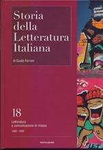 Storia della Letteratura Italiana Vol. 18. Letteratura e comunicazione di massa