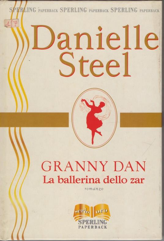 Granny Dan . La ballerina dello Zar - Danielle Steel - Danielle Steel - copertina
