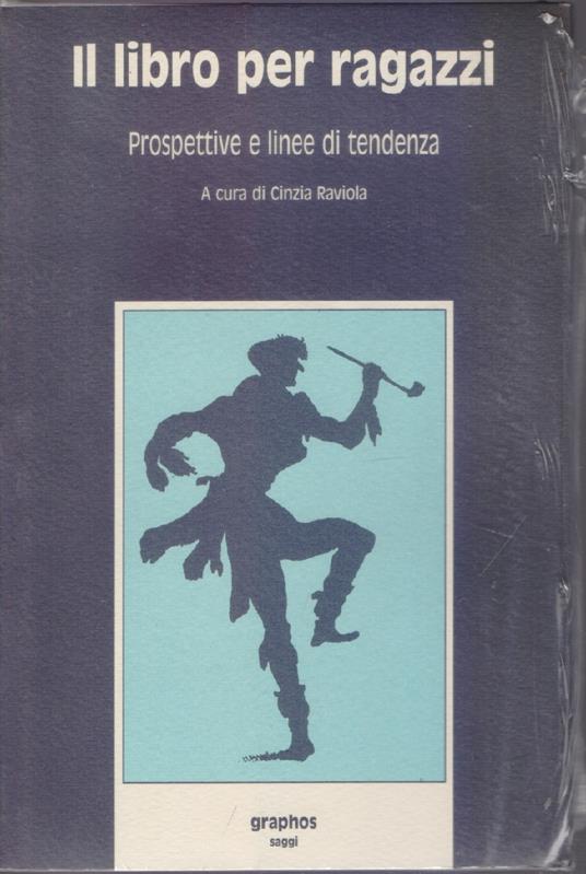 Il libro per ragazzi. Prospettive e linee di tendenza, a cura di Cinzia Raviola - copertina