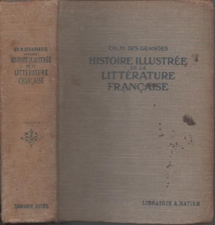 Histoire illustree de la litterature francaise ? Ch.-M. Des Granges - copertina