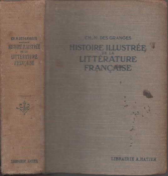 Histoire illustree de la litterature francaise ? Ch.-M. Des Granges - copertina
