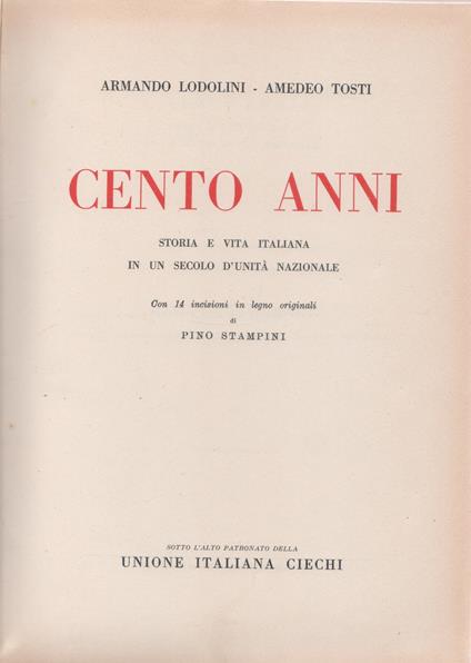 Cento anni. Storia e vita italiana - Armando Lodolini - Amedeo Tosti - Armando Lodolini - copertina