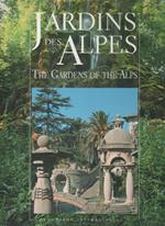 Jardins des Alpes. ed. inglese