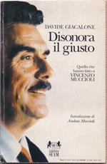Disonora il Giusto. Quello che hanno fatto a Vincenzo Muccioli