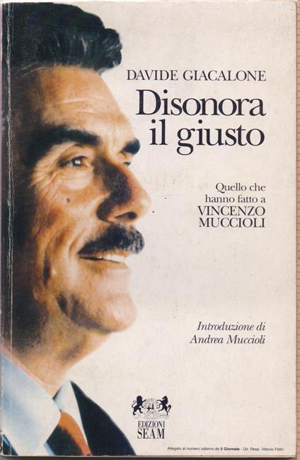 Disonora il Giusto. Quello che hanno fatto a Vincenzo Muccioli - Fabio Fazio - copertina