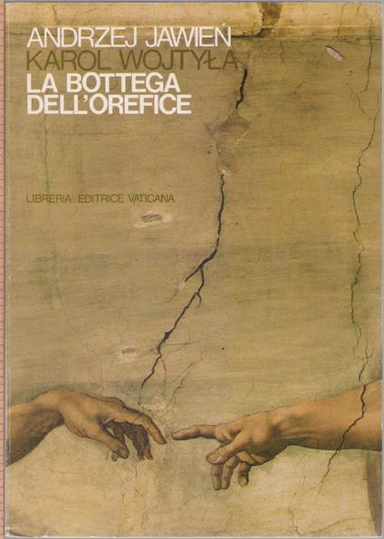 La bottega dell'orefice. Meditazioni sul sacramento del matrimonio ..- Andrzej Jawien e Karol Wojtyla - copertina