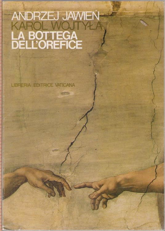 La bottega dell'orefice. Meditazioni sul sacramento del matrimonio ..- Andrzej Jawien e Karol Wojtyla - copertina