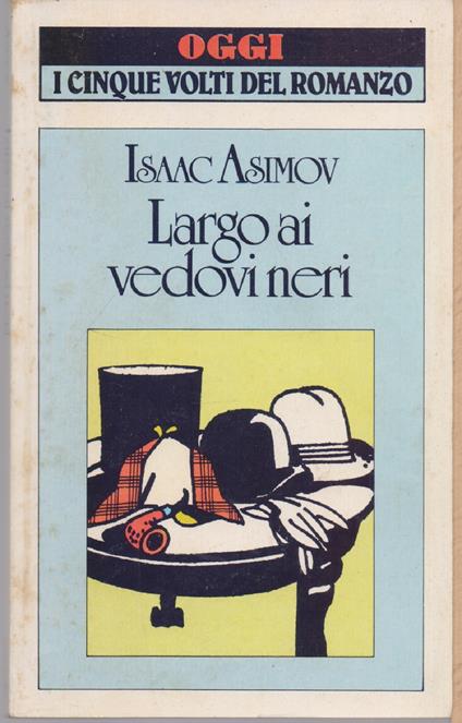 Largo ai vedovi neri - Isaac Asimov - Isaac Asimov - copertina